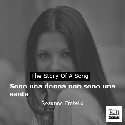 Sono una donna non sono una santa – Rosanna Fratello