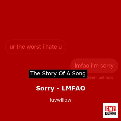 Sorry – LMFAO – luvwillow