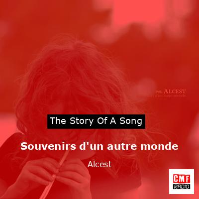 Souvenirs d’un autre monde – Alcest