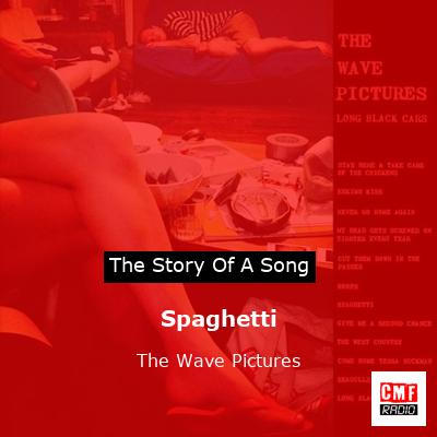 Spaghetti – The Wave Pictures