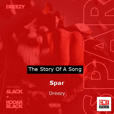 Spar – Dreezy