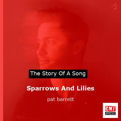 Sparrows And Lilies – pat barrett