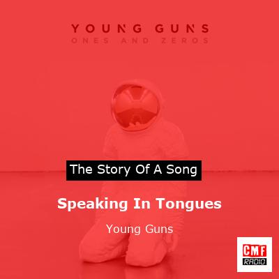 Speaking In Tongues – Young Guns