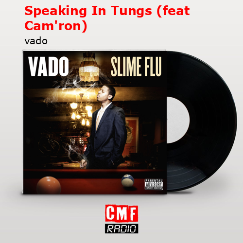 final cover Speaking In Tungs feat Camron vado