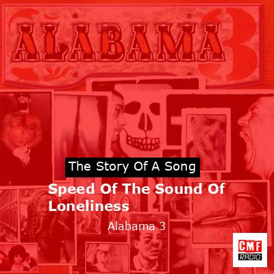 Speed Of The Sound Of Loneliness – Alabama 3