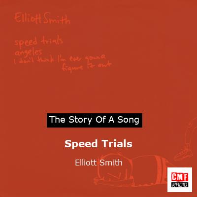 Speed Trials – Elliott Smith