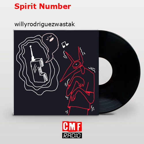 Spirit Number – willyrodriguezwastaken