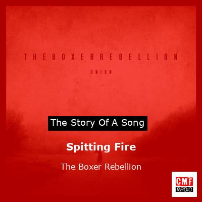 Spitting Fire – The Boxer Rebellion