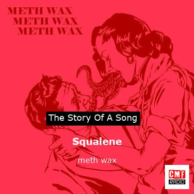 Squalene – meth wax