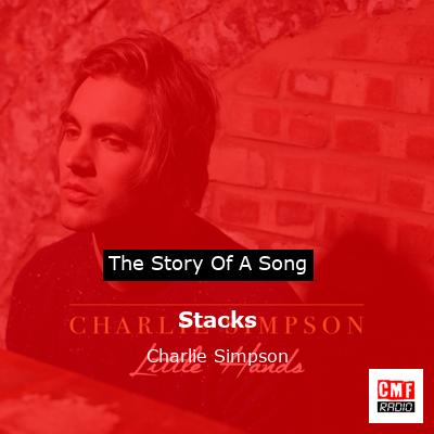 Stacks – Charlie Simpson