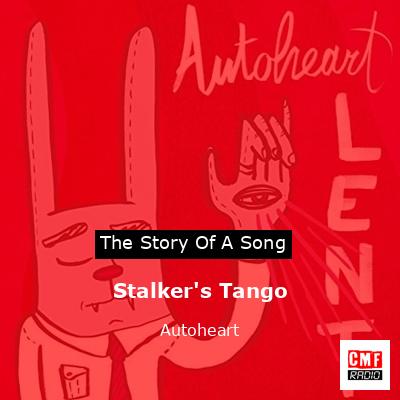 Stalker’s Tango – Autoheart