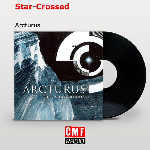 Star-Crossed – Arcturus