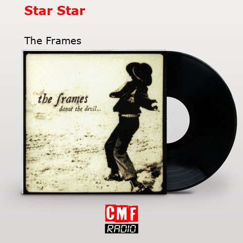 Star Star – The Frames