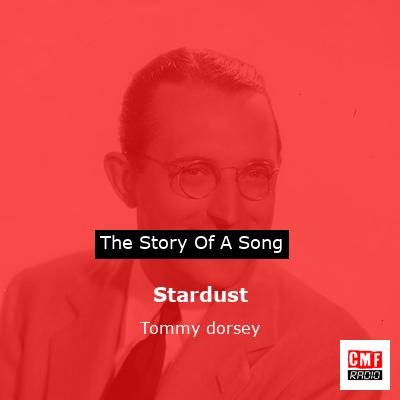 Stardust – Tommy dorsey