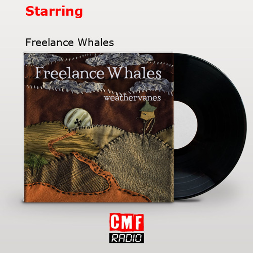 Starring – Freelance Whales