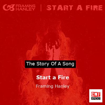 Start a Fire – Framing Hanley