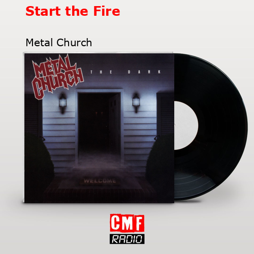 Start the Fire – Metal Church