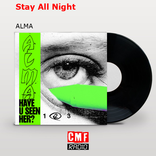 Stay All Night – ALMA