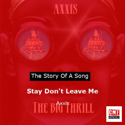Stay Don’t Leave Me – Axxis