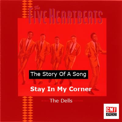 Stay In My Corner – The Dells