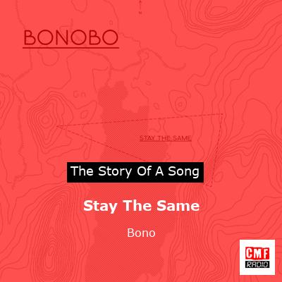 Stay The Same – Bono