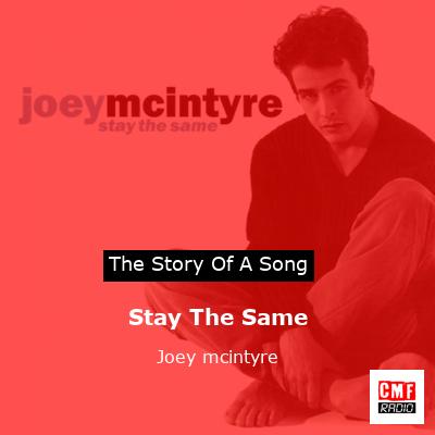 Stay The Same – Joey mcintyre