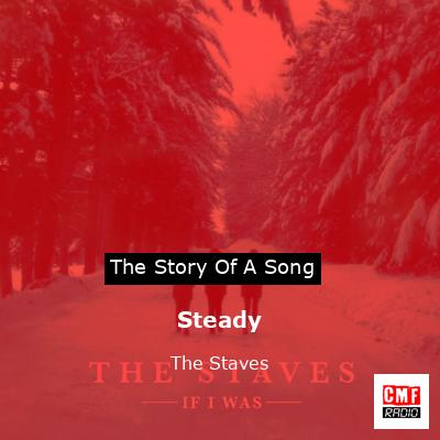 Steady – The Staves