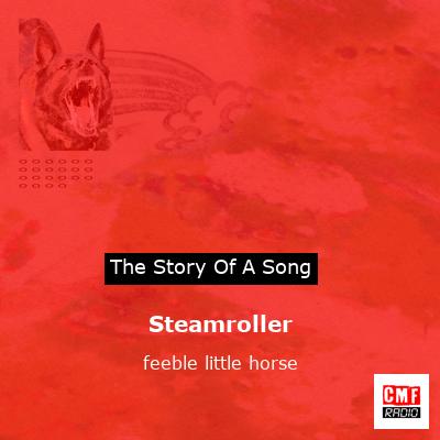 Steamroller – feeble little horse