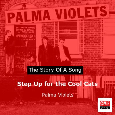 Step Up for the Cool Cats – Palma Violets