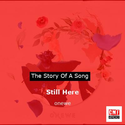 Still Here – onewe
