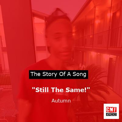 “Still The Same!” – Autumn