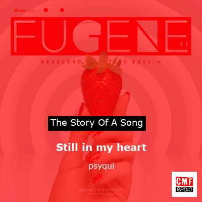 Still in my heart – psyqui