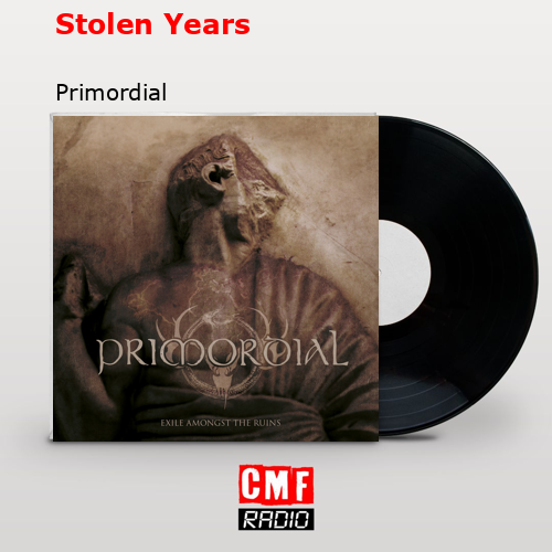 Stolen Years – Primordial