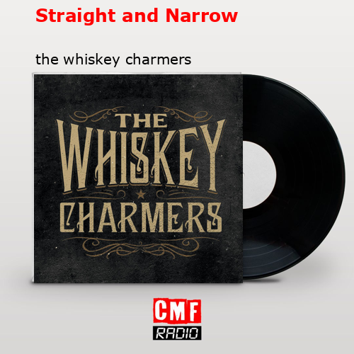 Straight and Narrow – the whiskey charmers