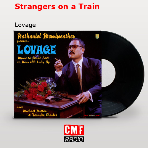 Strangers on a Train – Lovage