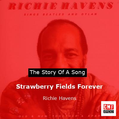 Strawberry Fields Forever – Richie Havens