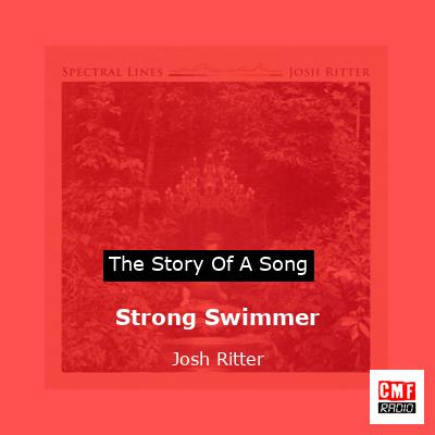 Strong Swimmer – Josh Ritter
