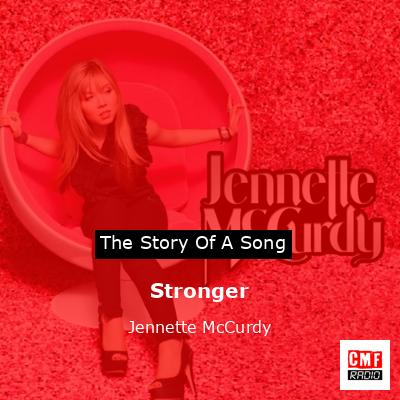 Stronger – Jennette McCurdy