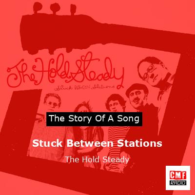 Stuck Between Stations – The Hold Steady
