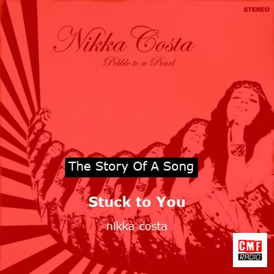 Stuck to You – nikka costa