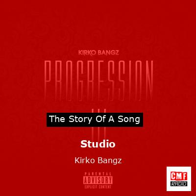 Studio – Kirko Bangz
