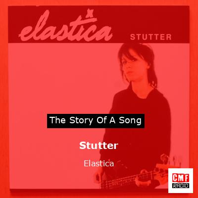Stutter – Elastica