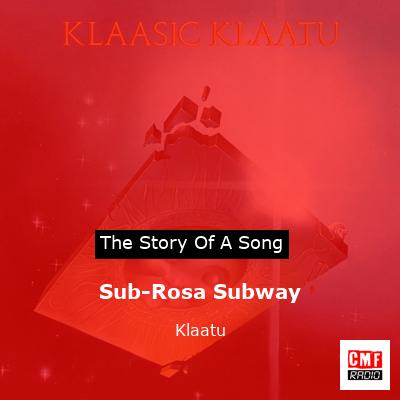 Sub-Rosa Subway – Klaatu
