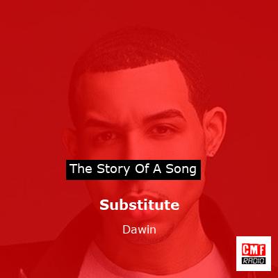 Substitute – Dawin