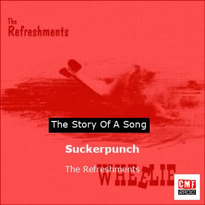 Suckerpunch – The Refreshments