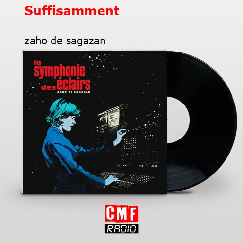 Suffisamment – zaho de sagazan