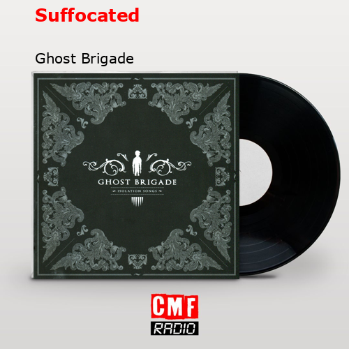 Suffocated – Ghost Brigade