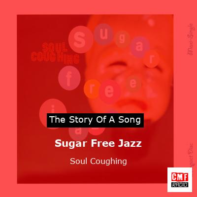 Sugar Free Jazz – Soul Coughing