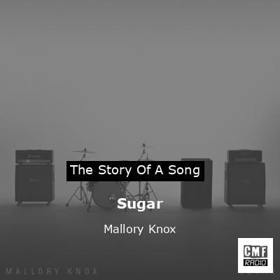 Sugar – Mallory Knox