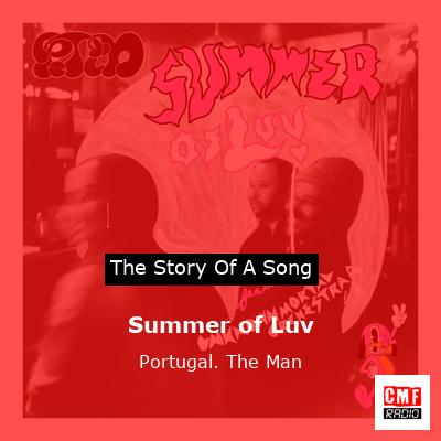 Summer of Luv – Portugal. The Man